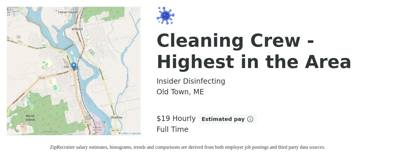 Insider Disinfecting job posting for a Cleaning Crew - Highest in the Area in Old Town, ME with a salary of $20 Hourly with a map of Old Town location.