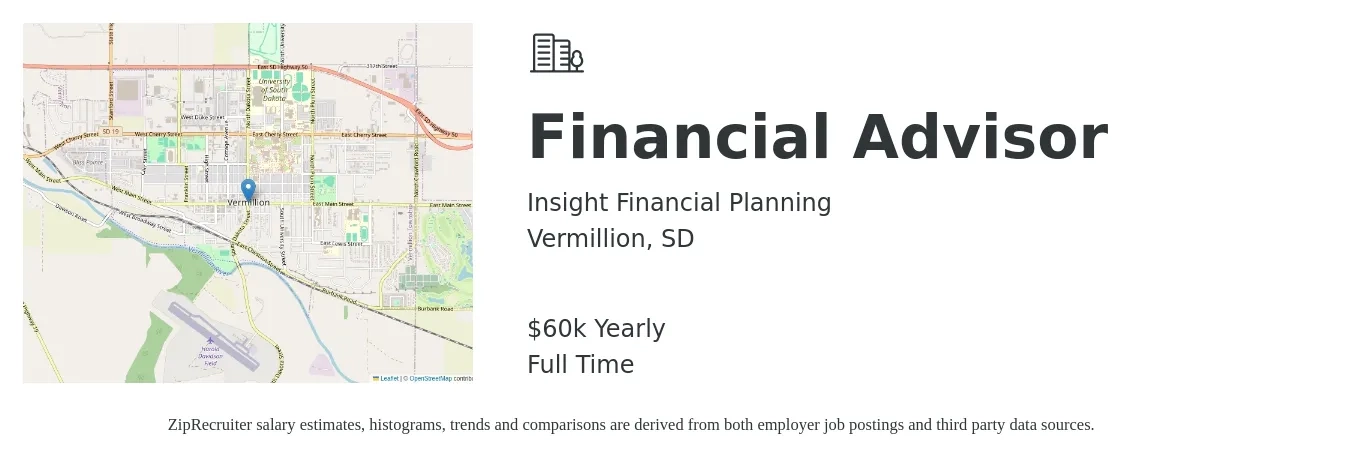 Insight Financial Planning job posting for a Financial Advisor in Vermillion, SD with a salary of $60,000 Yearly with a map of Vermillion location.