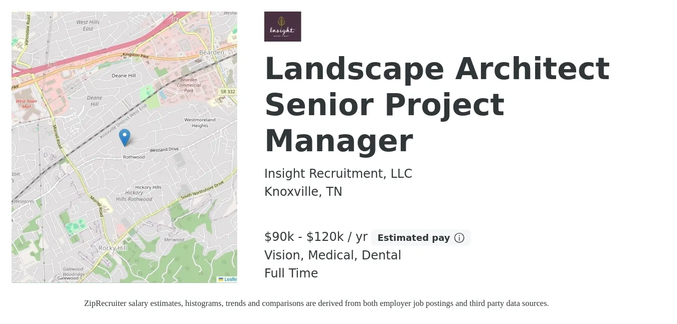 Insight Recruitment, LLC job posting for a Landscape Architect Senior Project Manager in Knoxville, TN with a salary of $90,000 to $120,000 Yearly and benefits including dental, medical, pto, retirement, and vision with a map of Knoxville location.