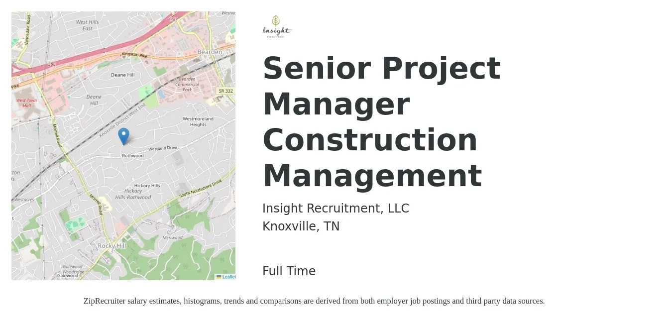 Insight Recruitment, LLC job posting for a Senior Project Manager Construction Management in Knoxville, TN with a salary of $65,000 to $100,000 Yearly and benefits including retirement, vision, dental, medical, and pto with a map of Knoxville location.
