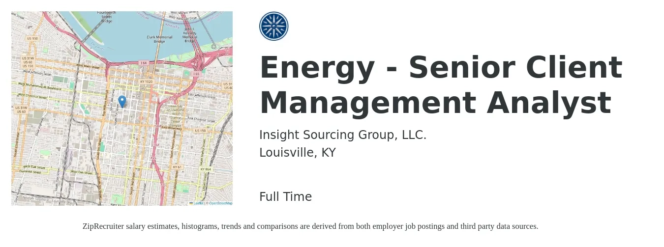 Insight Sourcing Group, LLC. job posting for a Energy - Senior Client Management Analyst in Louisville, KY with a salary of $84,600 to $111,900 Yearly with a map of Louisville location.