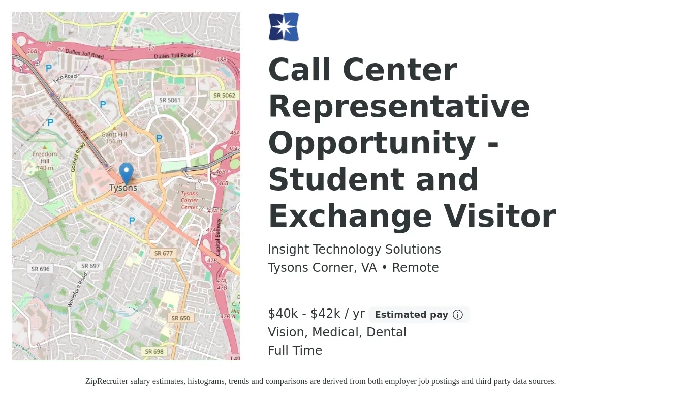 Insight Technology Solutions job posting for a Call Center Representative Opportunity - Student and Exchange Visitor in Tysons Corner, VA with a salary of $40,000 to $42,000 Yearly and benefits including dental, life_insurance, medical, retirement, and vision with a map of Tysons Corner location.