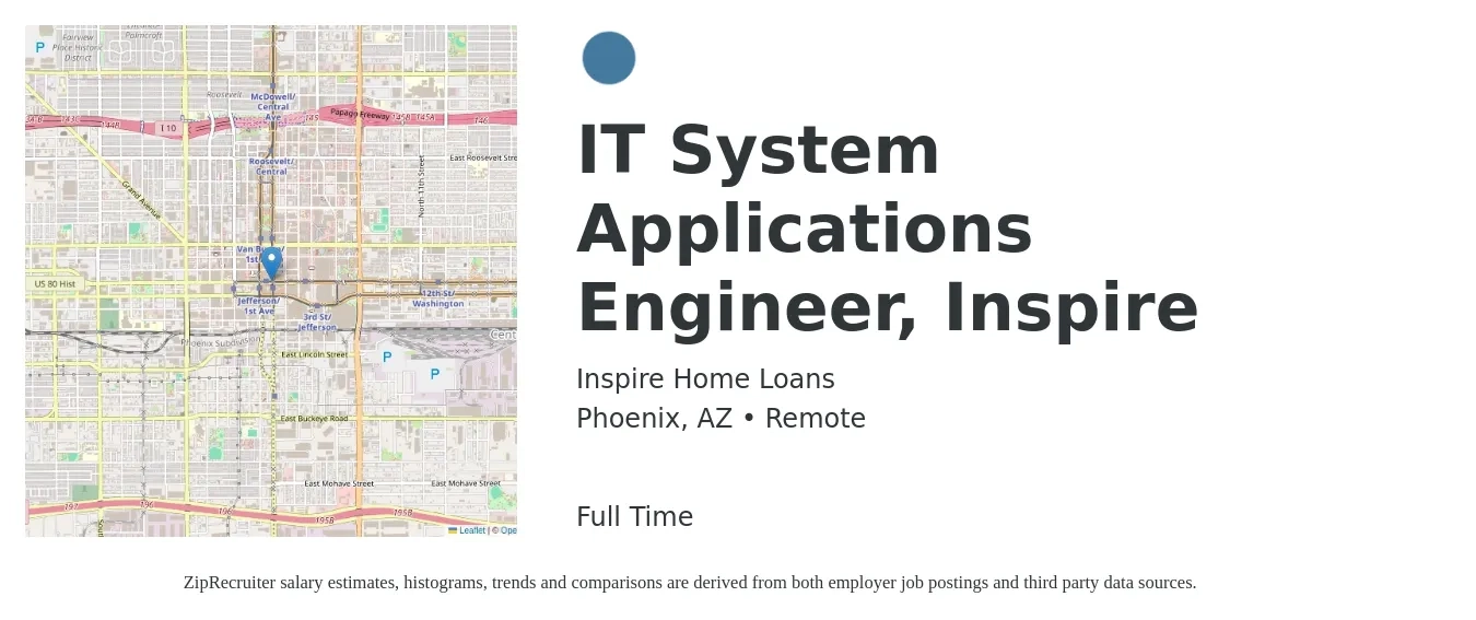 Inspire Home Loans job posting for a IT System Applications Engineer, Inspire in Phoenix, AZ with a salary of $83,400 to $134,000 Yearly with a map of Phoenix location.