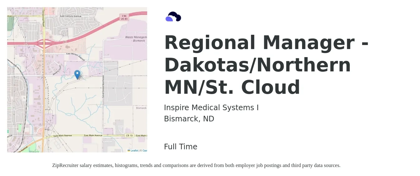 Inspire Medical Systems I job posting for a Regional Manager -Dakotas/Northern MN/St. Cloud in Bismarck, ND with a salary of $65,900 to $102,900 Yearly with a map of Bismarck location.
