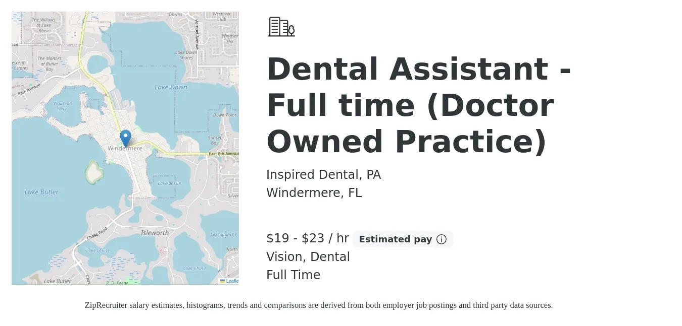 Inspired Dental, PA job posting for a Dental Assistant - Full time (Doctor Owned Practice) in Windermere, FL with a salary of $20 to $24 Hourly and benefits including retirement, vision, dental, and life_insurance with a map of Windermere location.