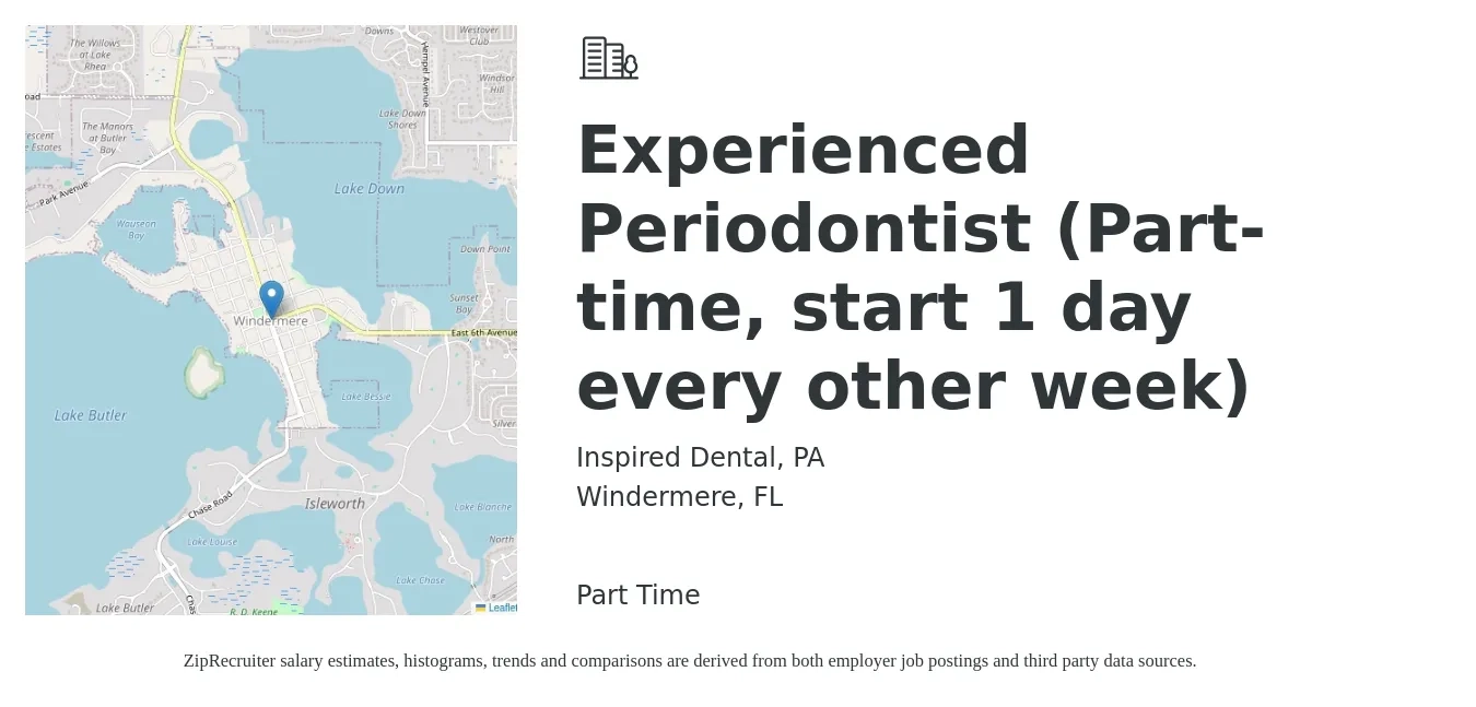 Inspired Dental, PA job posting for a Experienced Periodontist (Part-time, start 1 day every other week) in Windermere, FL with a salary of $100 to $10,000 Weekly with a map of Windermere location.
