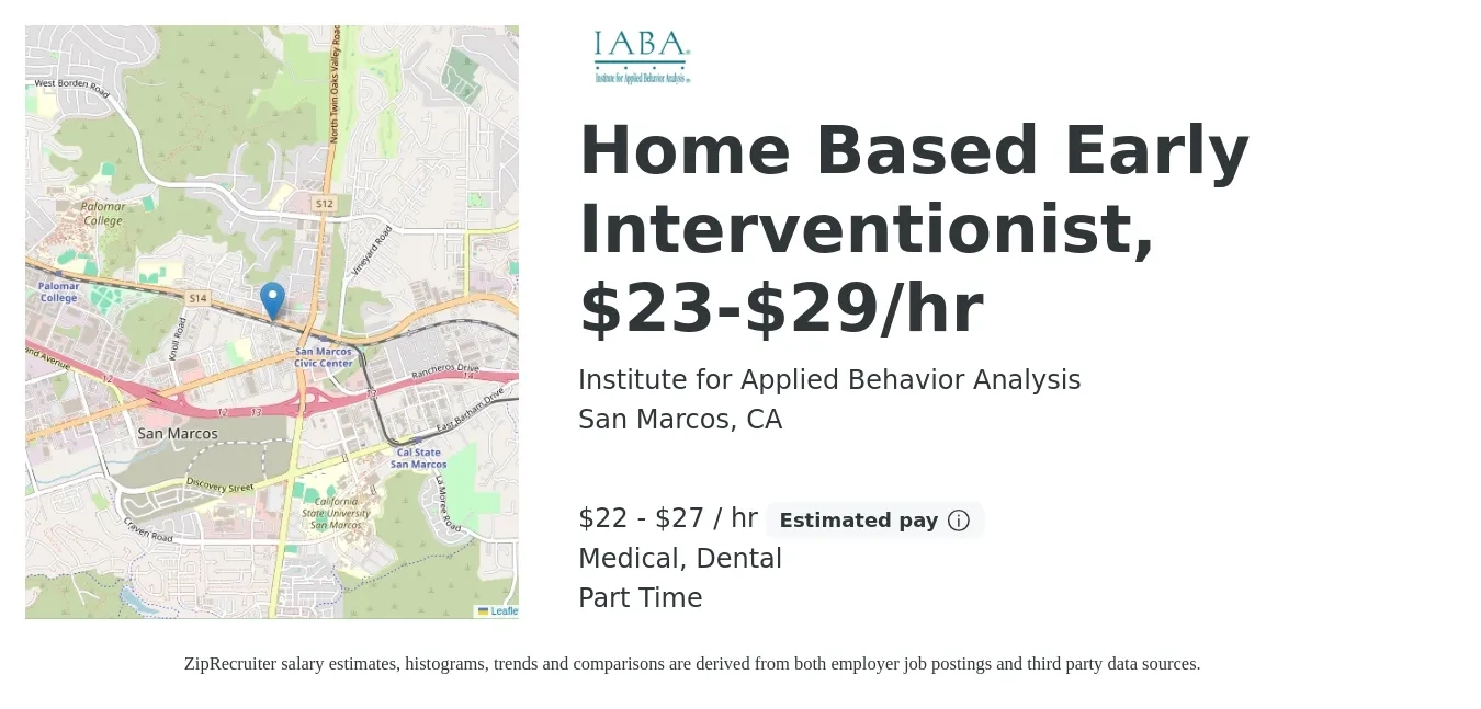 Institute for Applied Behavior Analysis job posting for a Home Based Early Interventionist, $23-$29/hr in San Marcos, CA with a salary of $23 to $29 Hourly and benefits including dental, life_insurance, medical, and retirement with a map of San Marcos location.