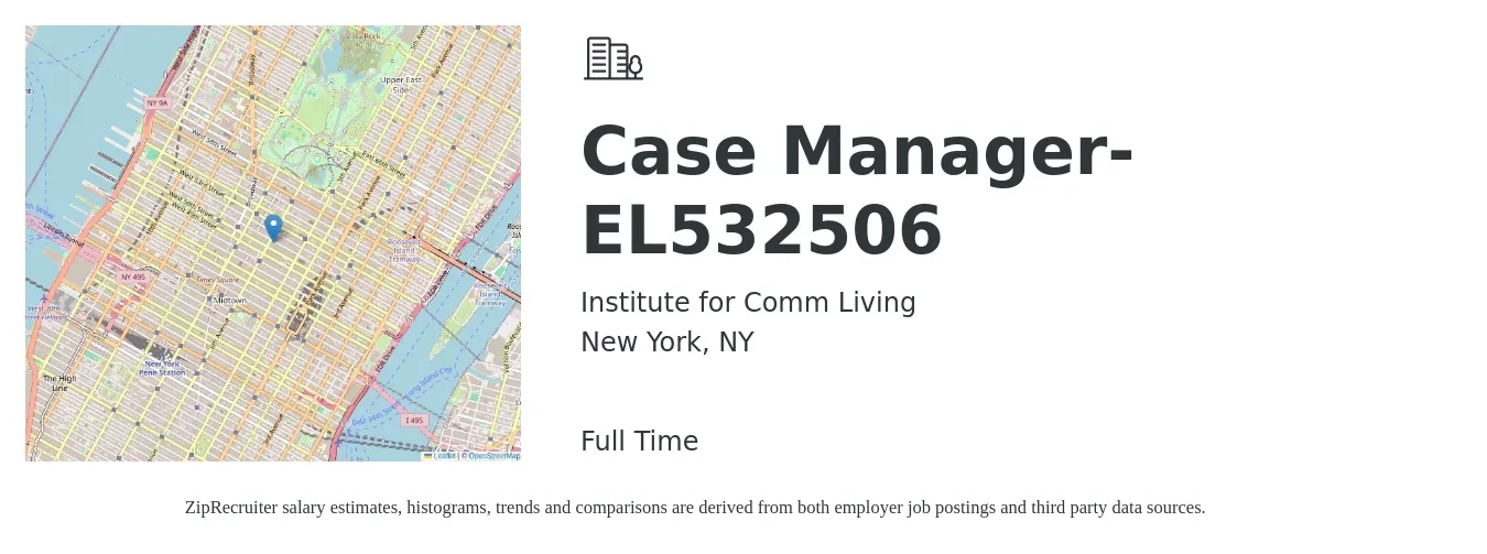 Institute for Comm Living job posting for a Case Manager-EL532506 in New York, NY with a salary of $20 to $26 Hourly with a map of New York location.
