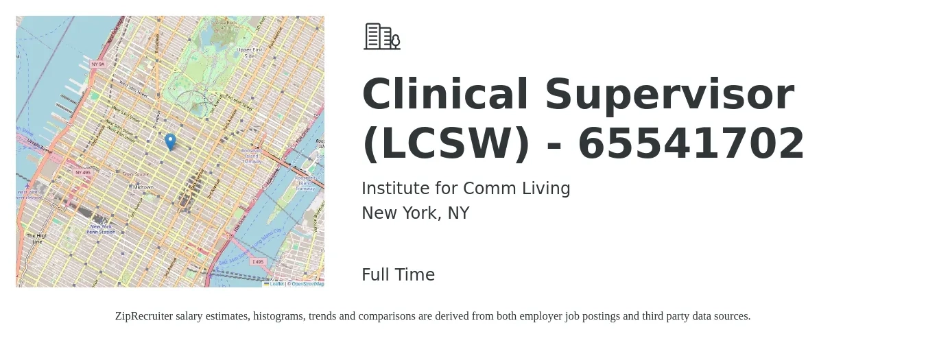 Institute for Comm Living job posting for a Clinical Supervisor (LCSW) - 65541702 in New York, NY with a salary of $66,100 to $91,400 Yearly with a map of New York location.