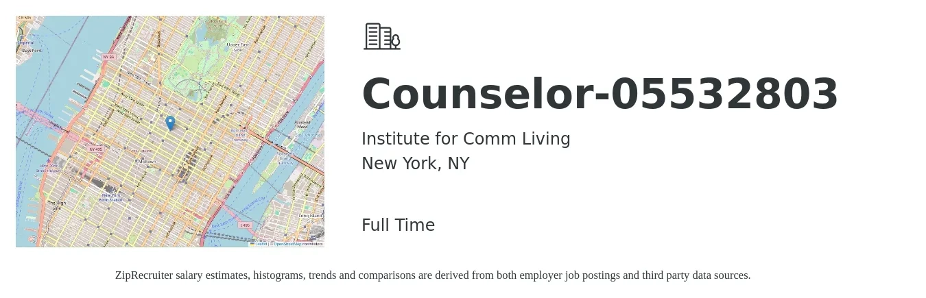 Institute for Comm Living job posting for a Counselor-05532803 in New York, NY with a salary of $21 to $32 Hourly with a map of New York location.