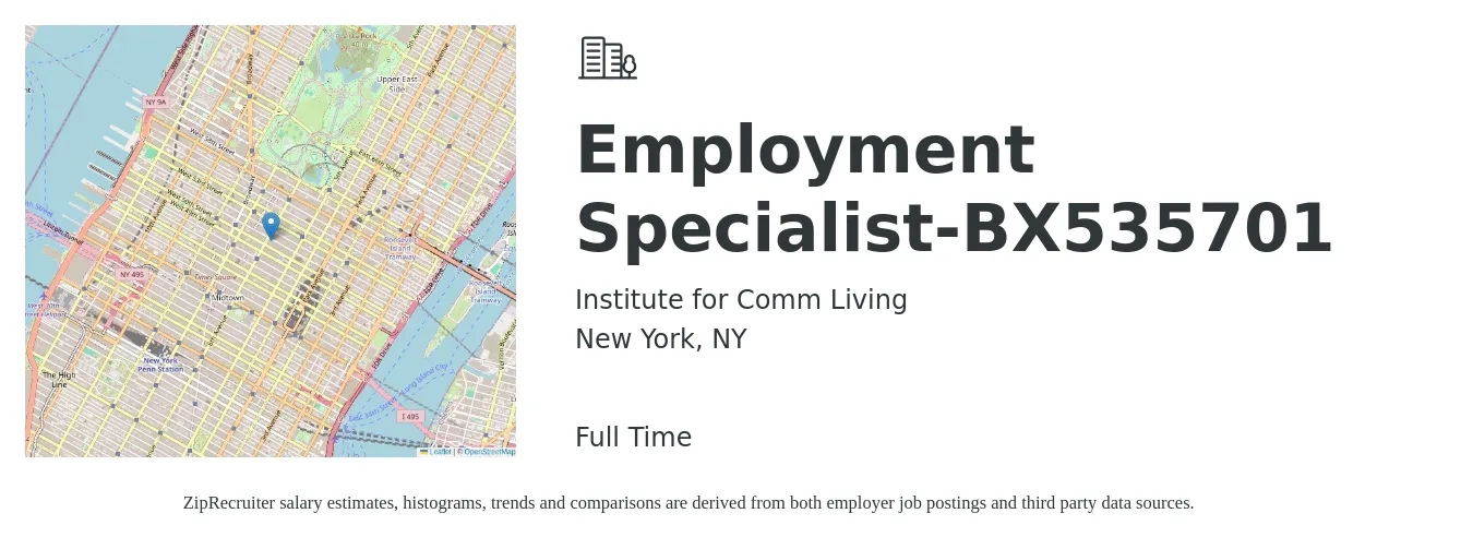 Institute for Comm Living job posting for a Employment Specialist-BX535701 in New York, NY with a salary of $43,900 to $83,100 Yearly with a map of New York location.