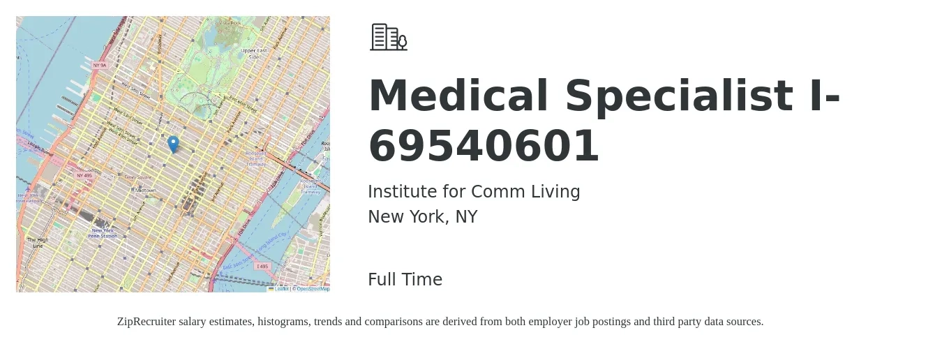 Institute for Comm Living job posting for a Medical Specialist I-69540601 in New York, NY with a salary of $20 to $31 Hourly with a map of New York location.