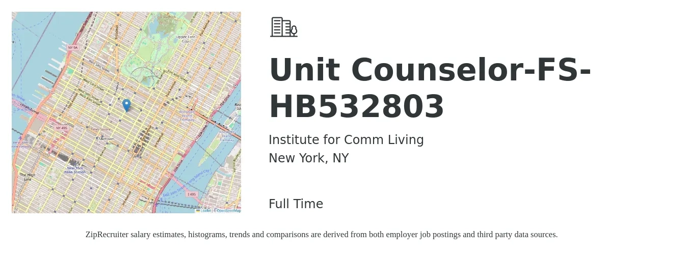 Institute for Comm Living job posting for a Unit Counselor-FS-HB532803 in New York, NY with a salary of $18 to $18 Hourly with a map of New York location.
