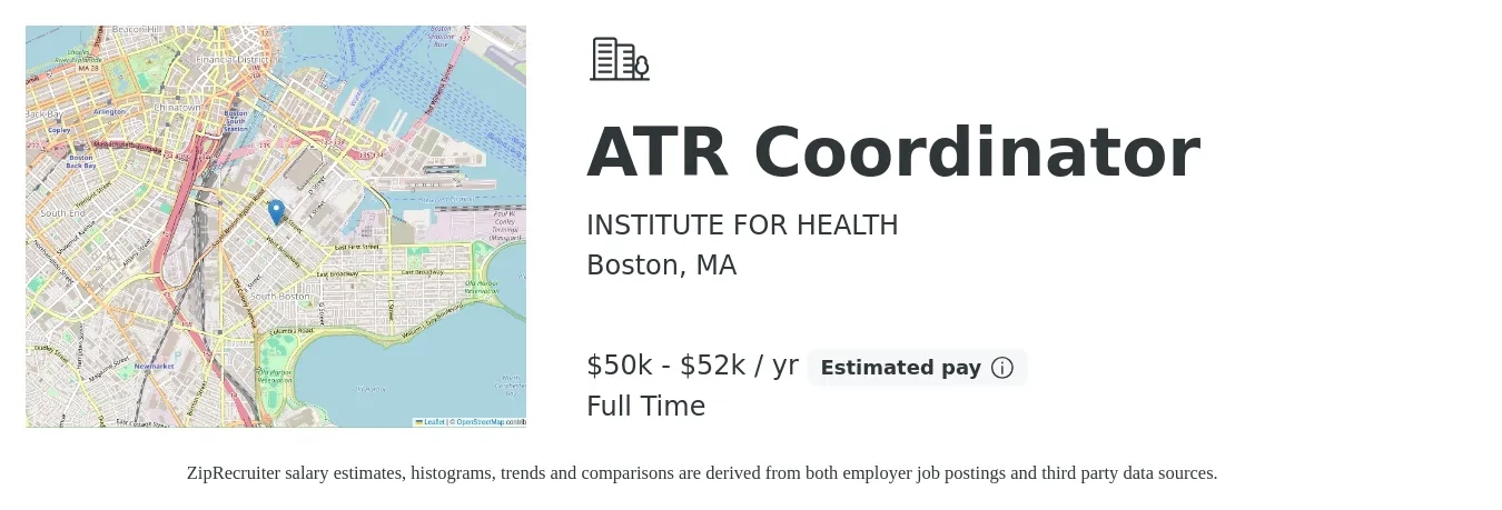 INSTITUTE FOR HEALTH job posting for a ATR Coordinator in Boston, MA with a salary of $50,000 to $52,000 Yearly with a map of Boston location.