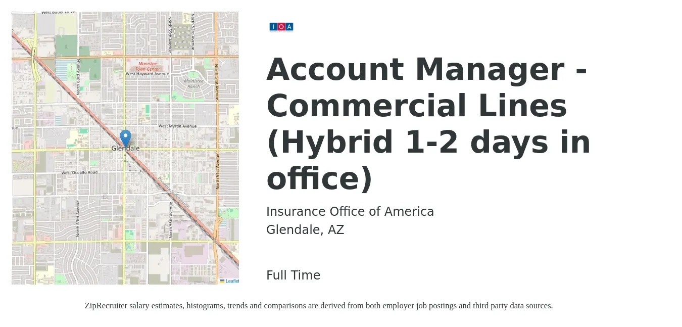 Insurance Office of America job posting for a Account Manager - Commercial Lines (Hybrid 1-2 days in office) in Glendale, AZ with a salary of $55,200 to $80,000 Yearly with a map of Glendale location.