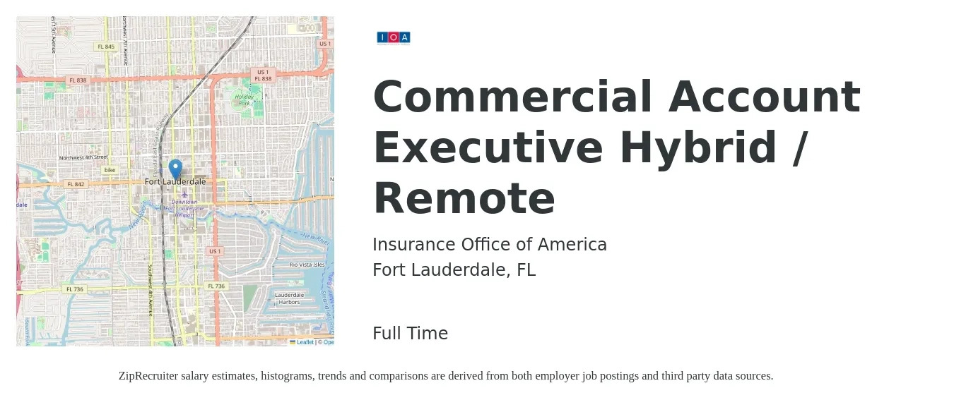 Insurance Office of America job posting for a Commercial Account Executive Hybrid / Remote in Fort Lauderdale, FL with a salary of $57,800 to $111,400 Yearly with a map of Fort Lauderdale location.