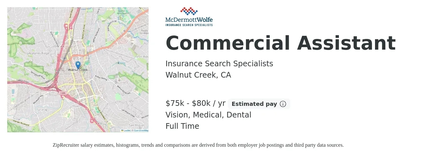Insurance Search Specialists job posting for a Commercial Assistant in Walnut Creek, CA with a salary of $65,000 to $70,000 Yearly and benefits including medical, pto, retirement, vision, dental, and life_insurance with a map of Walnut Creek location.