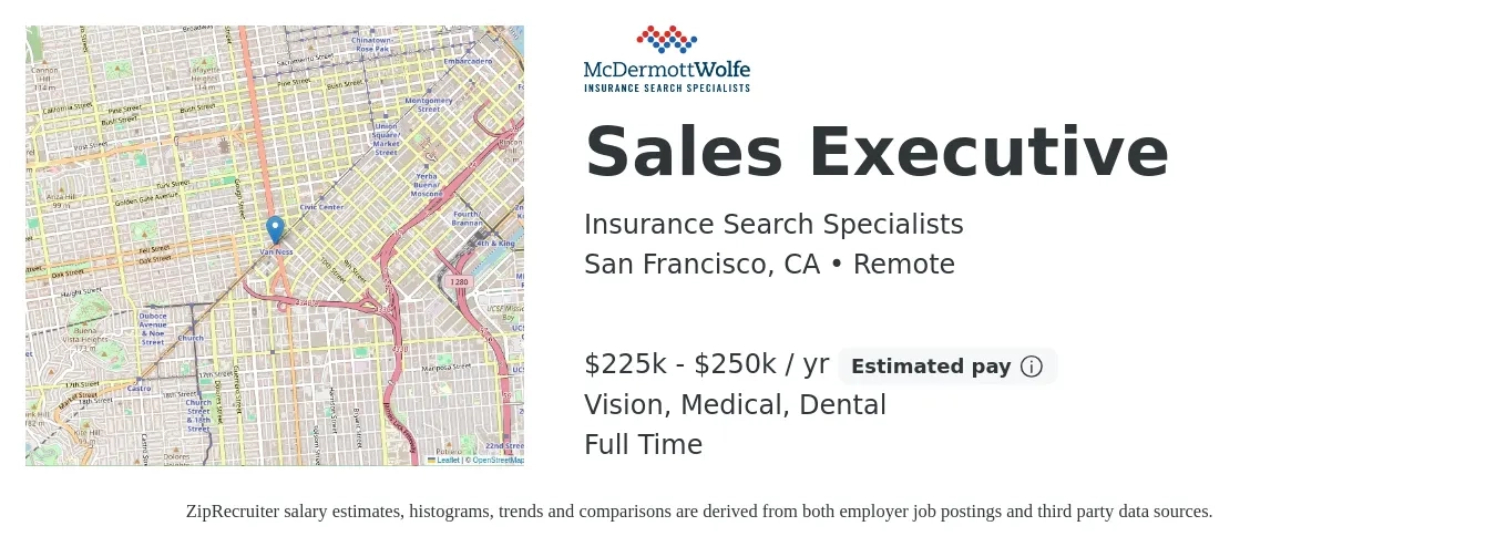 Insurance Search Specialists job posting for a Sales Executive in San Francisco, CA with a salary of $225,000 to $250,000 Yearly and benefits including life_insurance, medical, pto, retirement, vision, and dental with a map of San Francisco location.