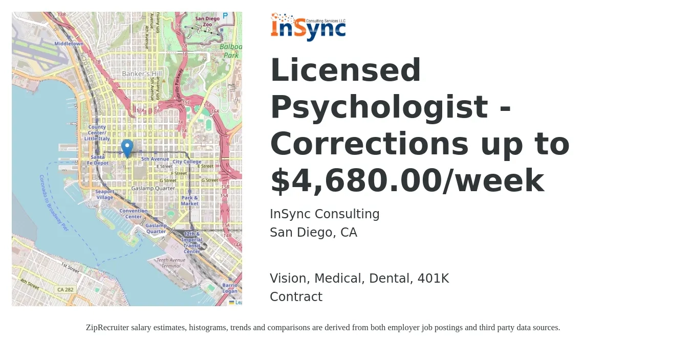 InSync Consulting job posting for a Licensed Psychologist - Corrections up to $4,680.00/week in San Diego, CA with a salary of $4,380 to $4,680 Weekly and benefits including vision, 401k, dental, and medical with a map of San Diego location.