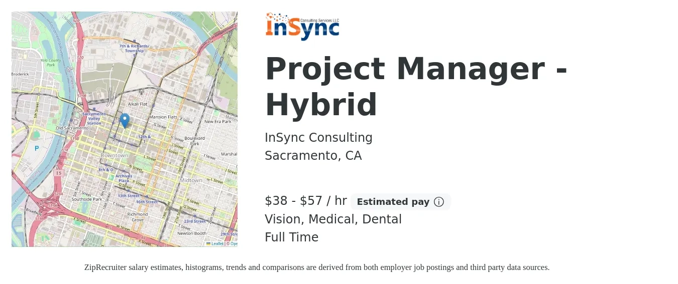 InSync Consulting job posting for a Project Manager - Hybrid in Sacramento, CA with a salary of $40 to $60 Hourly and benefits including retirement, vision, dental, medical, and pto with a map of Sacramento location.