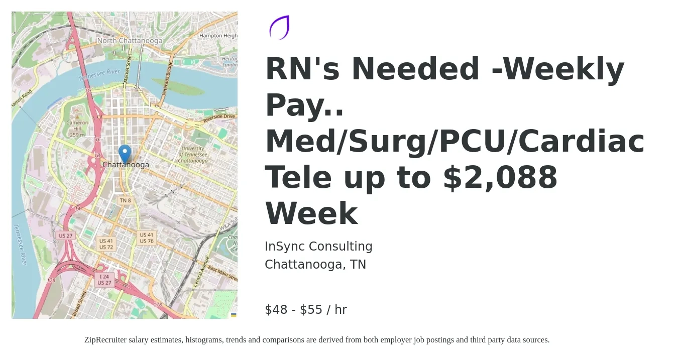InSync Consulting job posting for a RN's Needed -Weekly Pay.. Med/Surg/PCU/Cardiac Tele up to $2,088 Week in Chattanooga, TN with a salary of $1,800 to $2,088 Weekly and benefits including pto, retirement, vision, dental, and medical with a map of Chattanooga location.