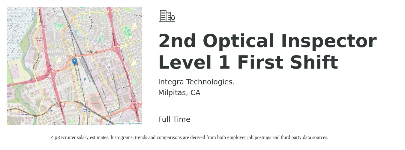 Integra Technologies. job posting for a 2nd Optical Inspector Level 1 First Shift in Milpitas, CA with a salary of $19 to $27 Hourly with a map of Milpitas location.