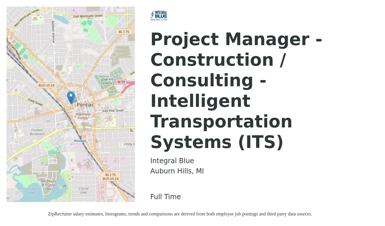 Integral Blue job posting for a Project Manager - Construction / Consulting - Intelligent Transportation Systems (ITS) in Auburn Hills, MI with a salary of $85,000 to $155,000 Yearly with a map of Auburn Hills location.