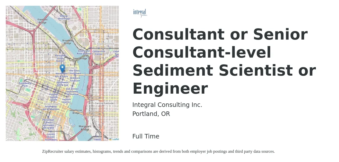 Integral Consulting Inc. job posting for a Consultant or Senior Consultant-level Sediment Scientist or Engineer in Portland, OR with a salary of $32 to $61 Hourly with a map of Portland location.