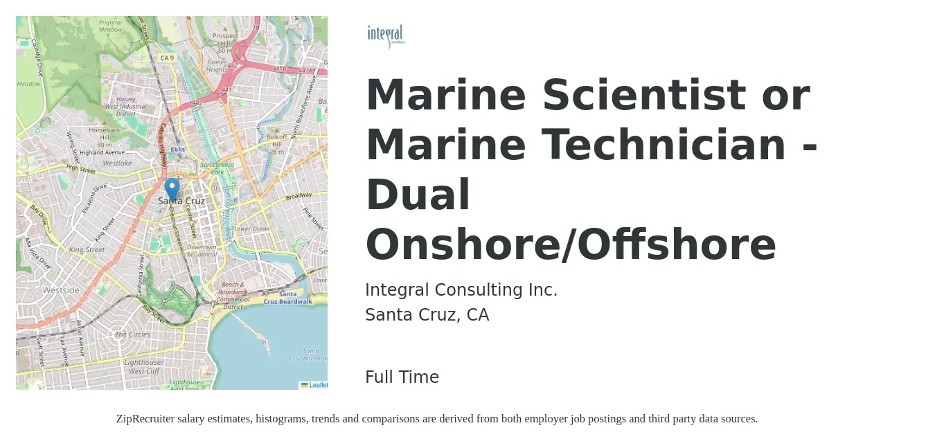 Integral Consulting Inc. job posting for a Marine Scientist or Marine Technician - Dual Onshore/Offshore in Santa Cruz, CA with a salary of $27 to $38 Hourly with a map of Santa Cruz location.