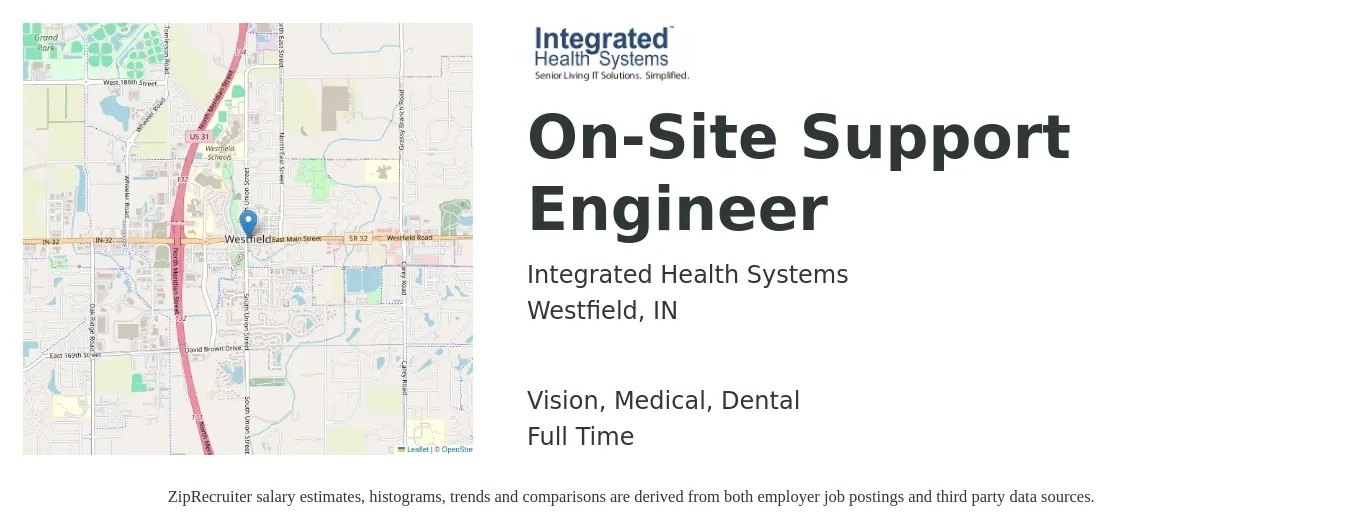 Integrated Health Systems job posting for a On-Site Support Engineer in Westfield, IN with a salary of $48,400 to $72,900 Yearly and benefits including dental, life_insurance, medical, and vision with a map of Westfield location.