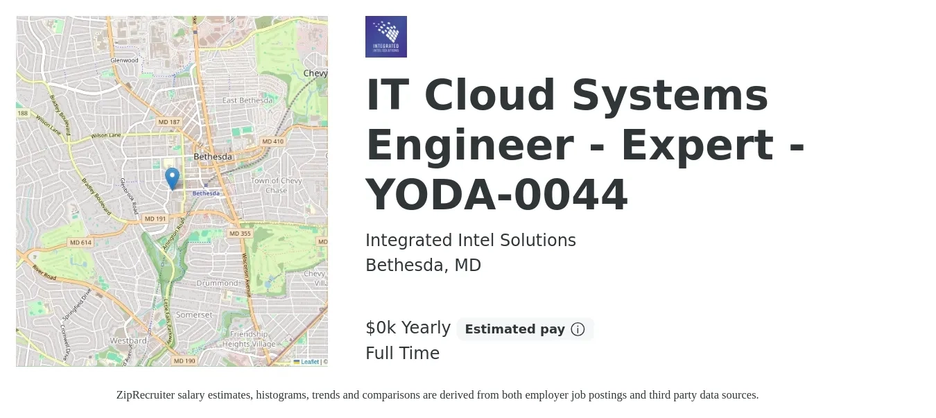 Integrated Intel Solutions job posting for a IT Cloud Systems Engineer - Expert - YODA-0044 in Bethesda, MD with a salary of $170 Yearly with a map of Bethesda location.