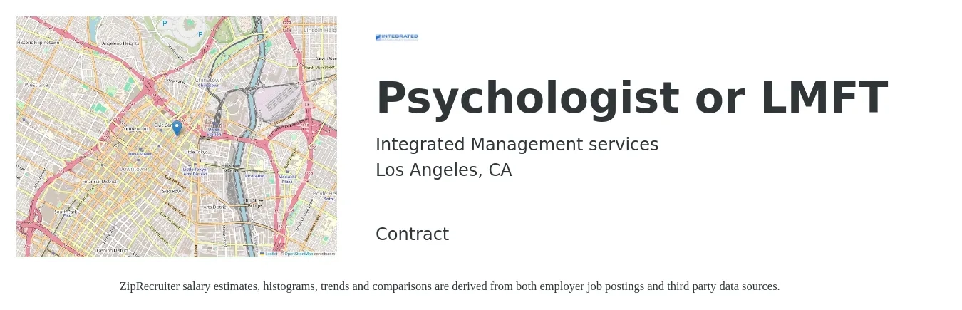 Integrated Management services job posting for a Psychologist or LMFT in Los Angeles, CA with a salary of $71,700 to $126,100 Yearly with a map of Los Angeles location.