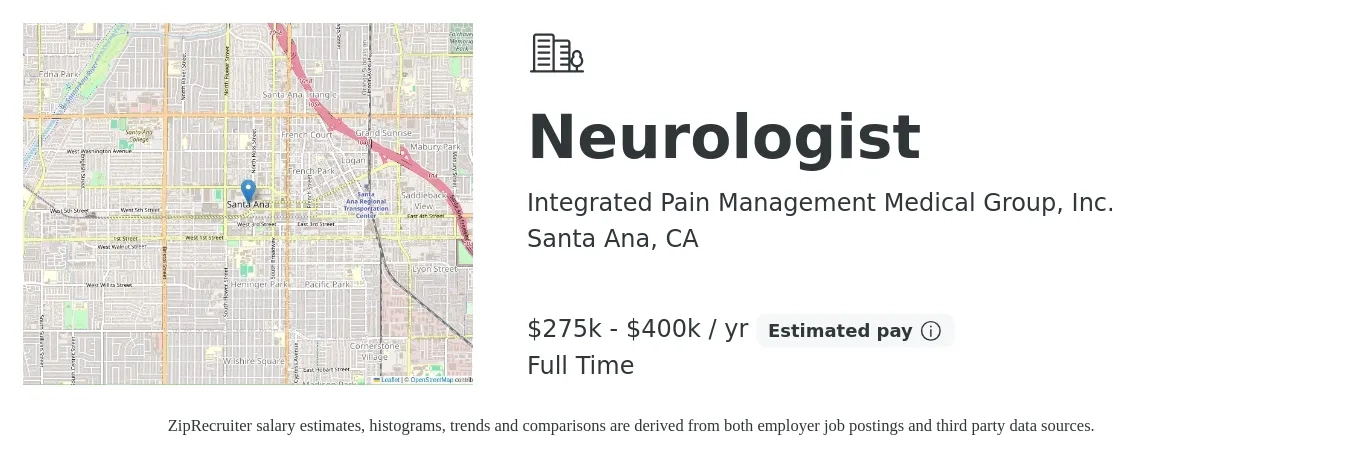 Integrated Pain Management Medical Group, Inc. job posting for a Neurologist in Santa Ana, CA with a salary of $275,000 to $400,000 Yearly with a map of Santa Ana location.