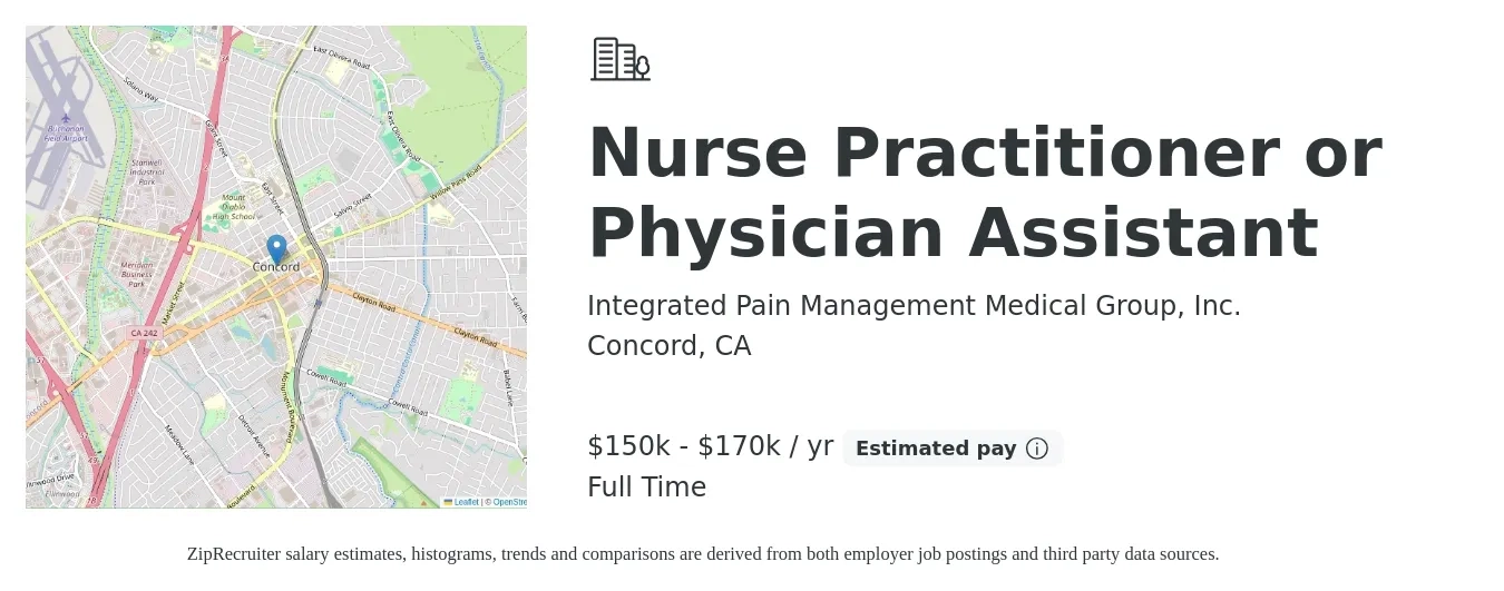 Integrated Pain Management Medical Group, Inc. job posting for a Nurse Practitioner or Physician Assistant in Concord, CA with a salary of $150,000 to $170,000 Yearly with a map of Concord location.