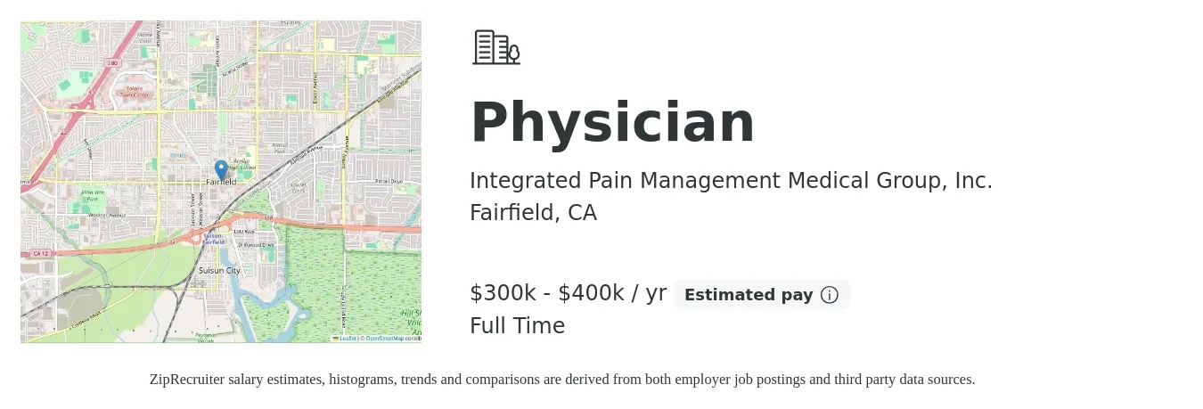 Integrated Pain Management Medical Group, Inc. job posting for a Physician in Fairfield, CA with a salary of $300,000 to $400,000 Yearly with a map of Fairfield location.