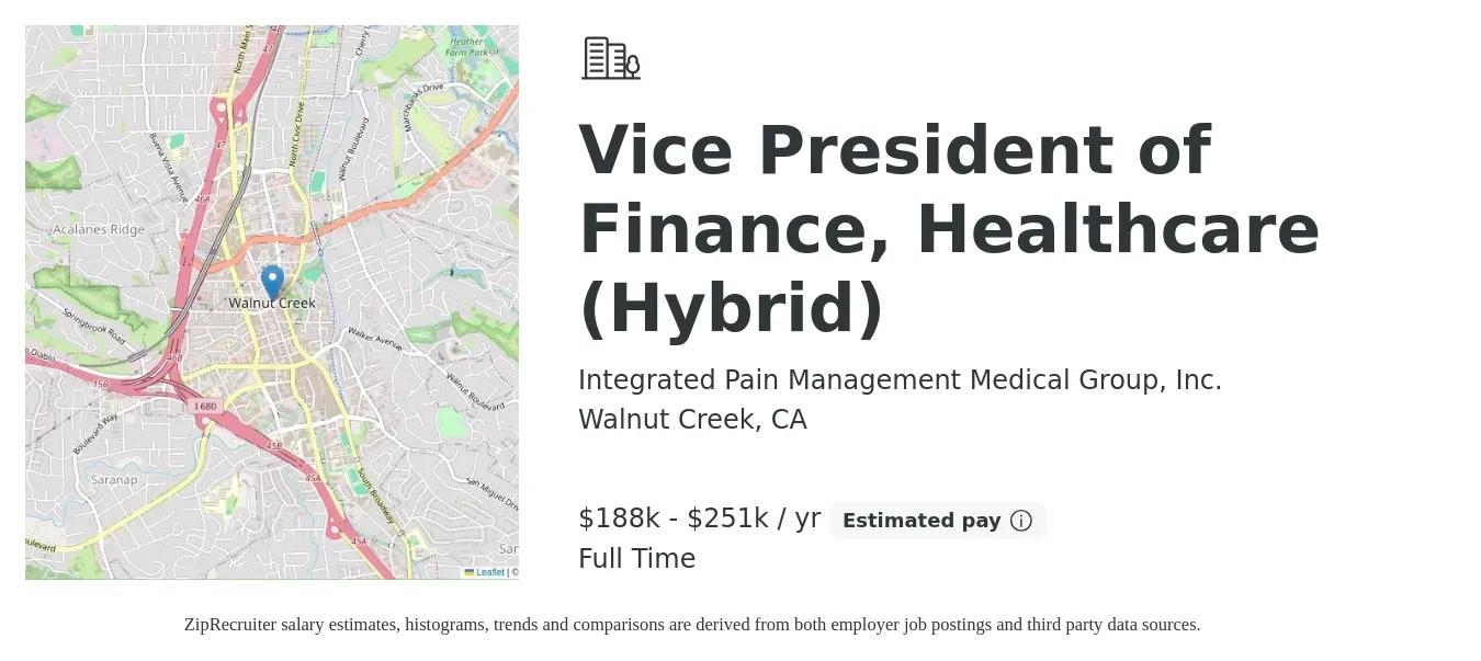 Integrated Pain Management Medical Group, Inc. job posting for a Vice President of Finance, Healthcare (Hybrid) in Walnut Creek, CA with a salary of $188,000 to $251,000 Yearly with a map of Walnut Creek location.