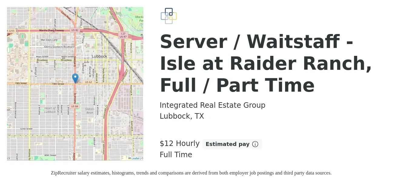 Integrated Real Estate Group job posting for a Server / Waitstaff - Isle at Raider Ranch, Full / Part Time in Lubbock, TX with a salary of $12 Hourly with a map of Lubbock location.