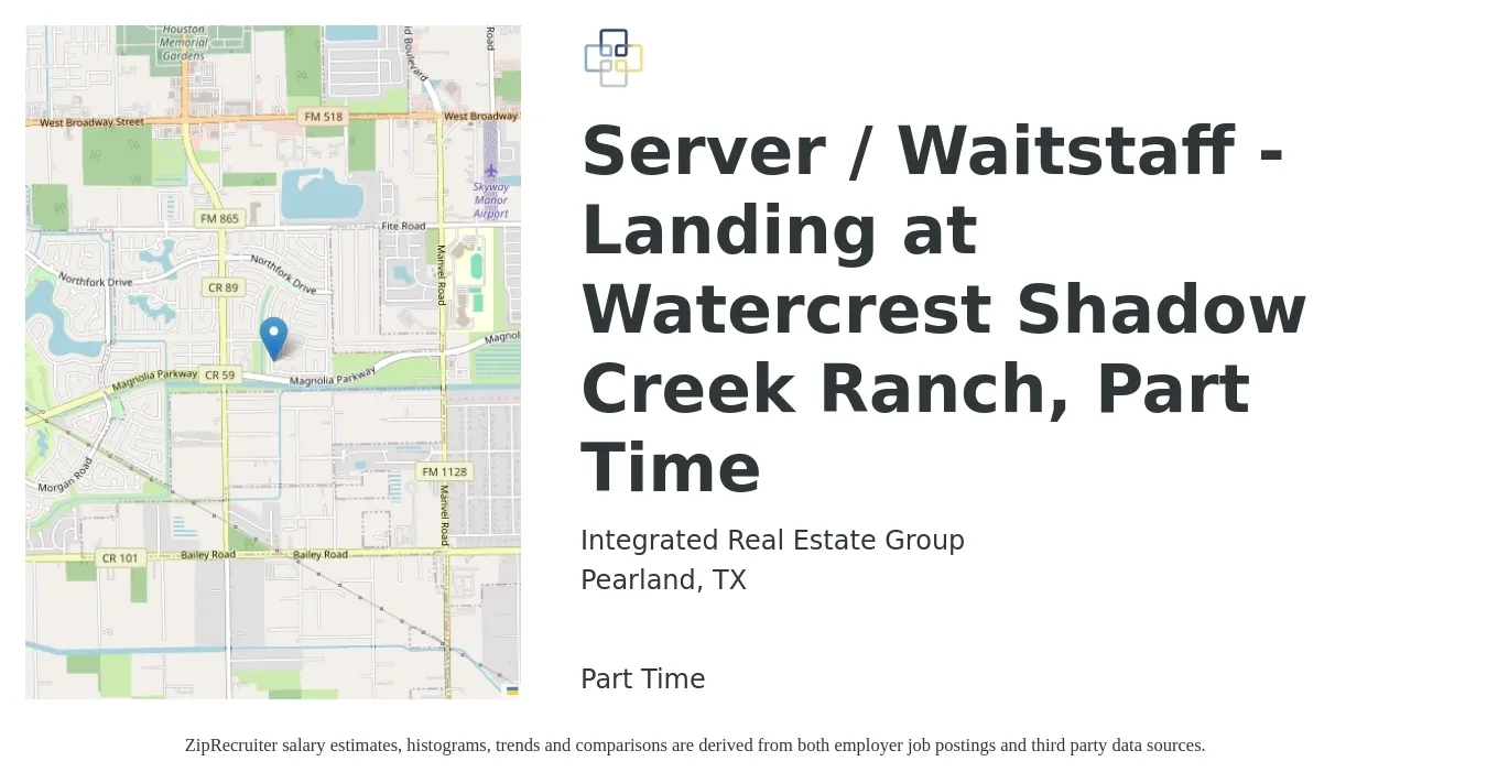 Integrated Real Estate Group job posting for a Server / Waitstaff - Landing at Watercrest Shadow Creek Ranch, Part Time in Pearland, TX with a salary of $13 Hourly with a map of Pearland location.