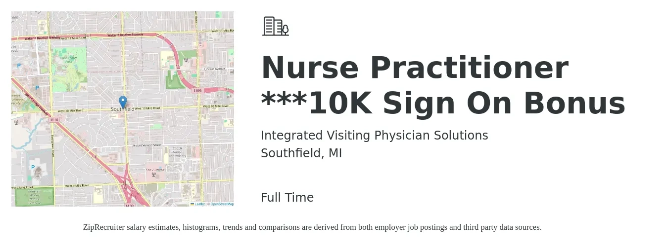 Integrated Visiting Physician Solutions job posting for a Nurse Practitioner ***10K Sign On Bonus in Southfield, MI with a salary of $98,600 to $137,000 Yearly with a map of Southfield location.