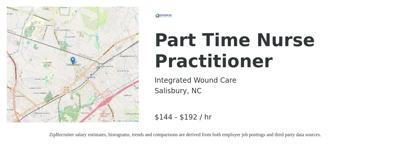 Integrated Wound Care job posting for a Part Time Nurse Practitioner in Salisbury, NC with a salary of $150 to $200 Hourly with a map of Salisbury location.
