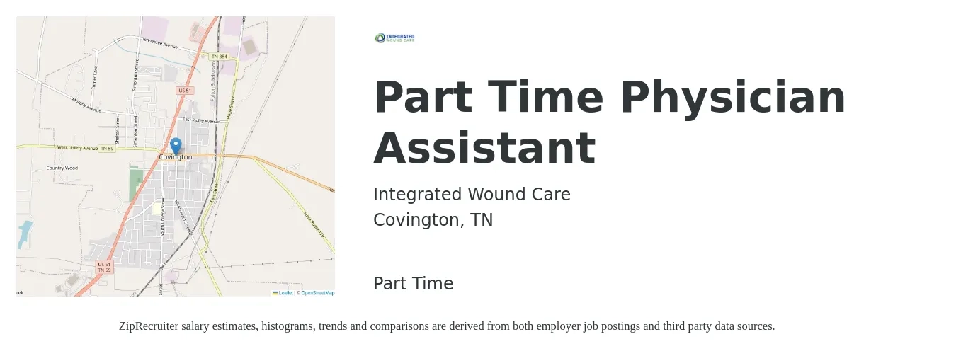 Integrated Wound Care job posting for a Part Time Physician Assistant in Covington, TN with a salary of $150 to $200 Hourly with a map of Covington location.