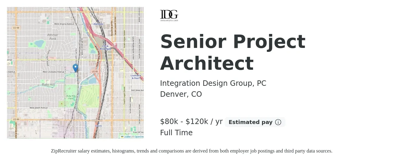 Integration Design Group, PC job posting for a Senior Project Architect in Denver, CO with a salary of $80,000 to $120,000 Yearly and benefits including pto, and retirement with a map of Denver location.
