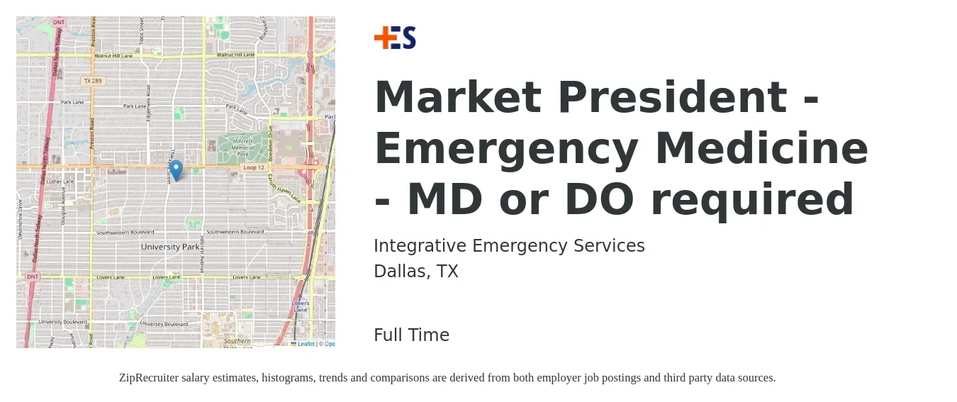 Integrative Emergency Services job posting for a Market President - Emergency Medicine - MD or DO required in Dallas, TX with a salary of $83,600 to $134,500 Yearly with a map of Dallas location.
