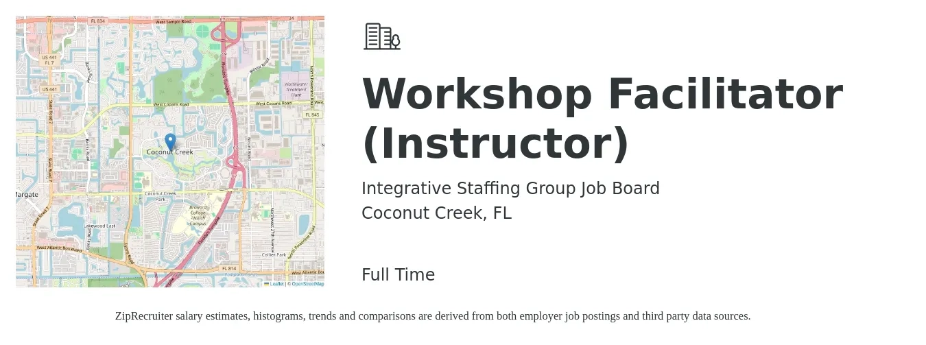 Integrative Staffing Group Job Board job posting for a Workshop Facilitator (Instructor) in Coconut Creek, FL with a salary of $17 to $26 Hourly with a map of Coconut Creek location.