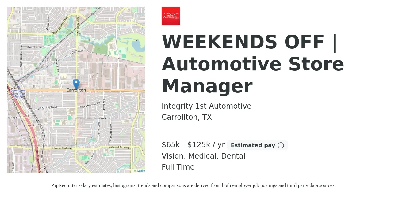 Integrity 1st Automotive job posting for a WEEKENDS OFF | Automotive Store Manager in Carrollton, TX with a salary of $65,000 to $125,000 Yearly and benefits including pto, vision, dental, and medical with a map of Carrollton location.