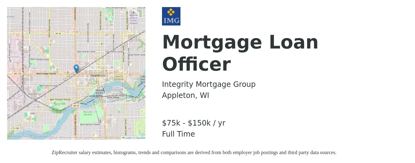 Integrity Mortgage Group job posting for a Mortgage Loan Officer in Appleton, WI with a salary of $75,000 to $150,000 Yearly with a map of Appleton location.