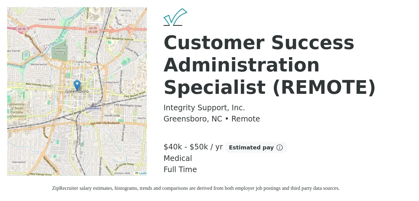 Integrity Support, Inc. job posting for a Customer Success Administration Specialist (REMOTE) in Greensboro, NC with a salary of $40,000 to $50,000 Yearly and benefits including medical, pto, and retirement with a map of Greensboro location.