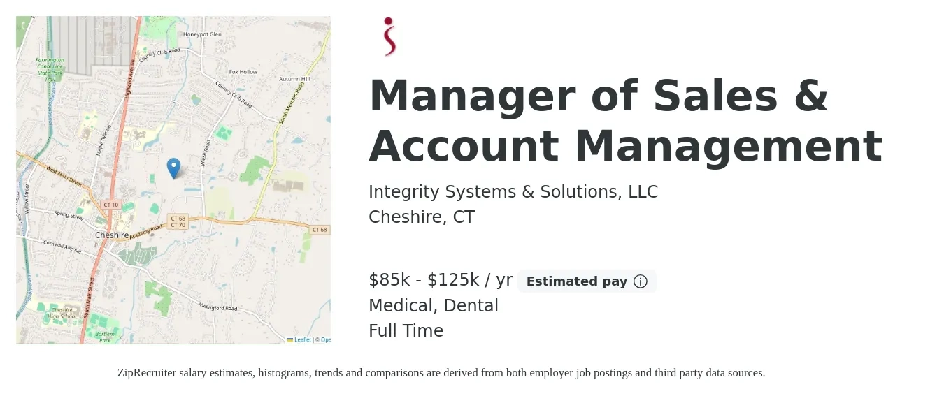 Integrity Systems & Solutions, LLC job posting for a Manager of Sales & Account Management in Cheshire, CT with a salary of $85,000 to $125,000 Yearly and benefits including dental, and medical with a map of Cheshire location.