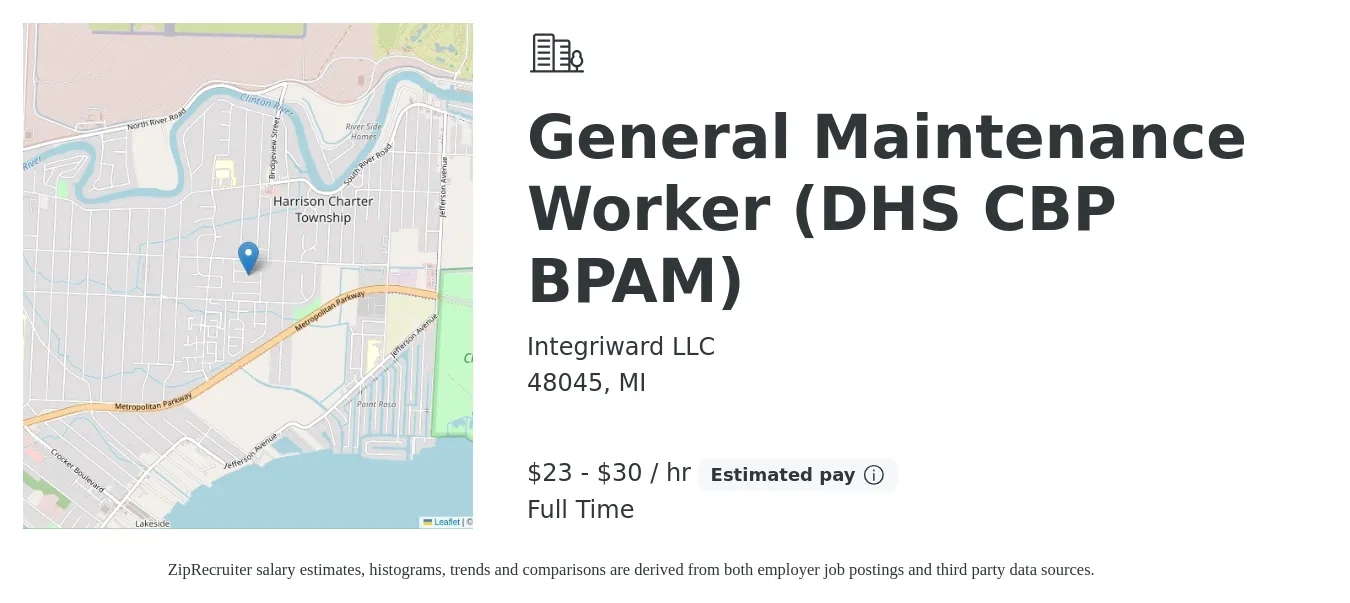 Integriward LLC job posting for a General Maintenance Worker (DHS CBP BPAM) in 48045, MI with a salary of $24 to $32 Hourly with a map of 48045 location.