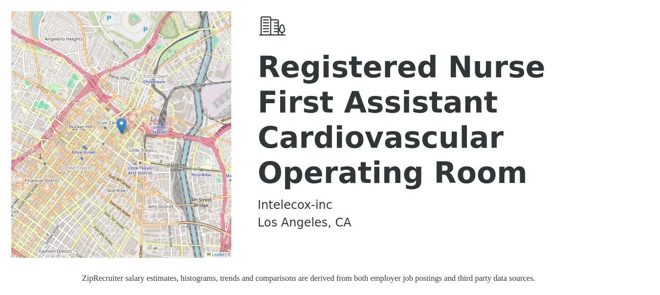 Intelecox-inc job posting for a Registered Nurse First Assistant Cardiovascular Operating Room in Los Angeles, CA with a salary of $101,000 to $150,000 Yearly with a map of Los Angeles location.